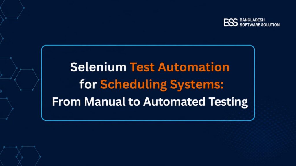Selenium Test Automation for Scheduling Systems From Manual to Automated Testing