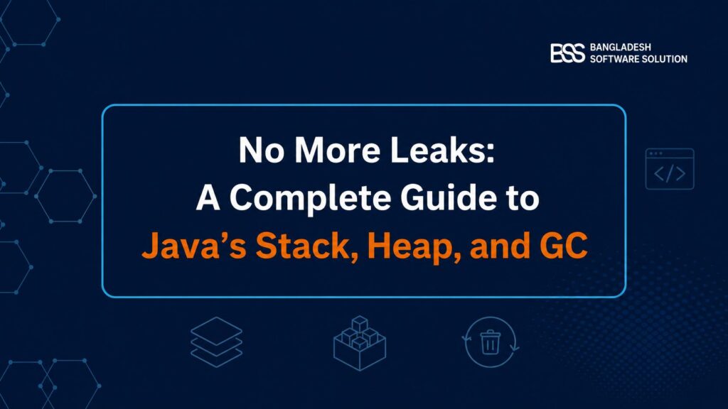 Java stack heap and garbage collection explained for memory management feature image