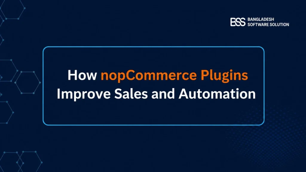 How nopCommerce Plugins Improve Sales and Automation featured imge