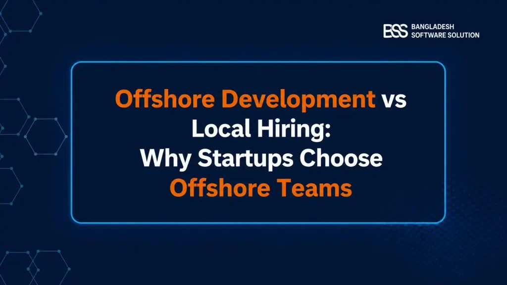 Offshore Development vs Local Hiring Why Startups Choose Offshore Teams