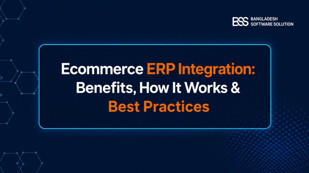 Ecommerce ERP Integration: Benefits, How It Works & Best Practices featured image