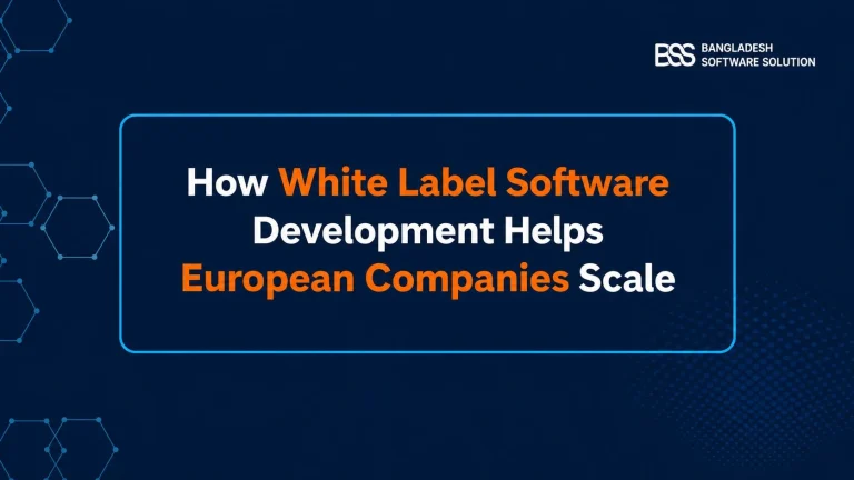 How White-Label Software Development Helps European Companies Scale